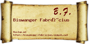 Biswanger Fabrícius névjegykártya